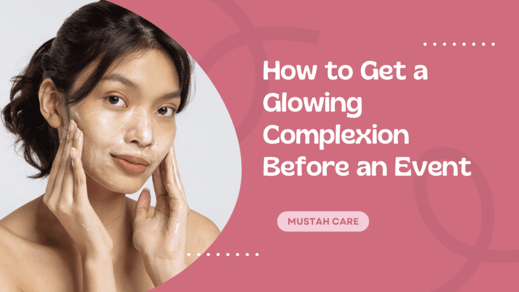 ow to get a glowing complexion before an event – before and after glow comparison